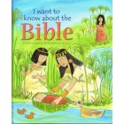 I Want To Know About The Bible by Christina Goodings